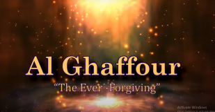 Al Ghaffour “The Ever – Forgiving”